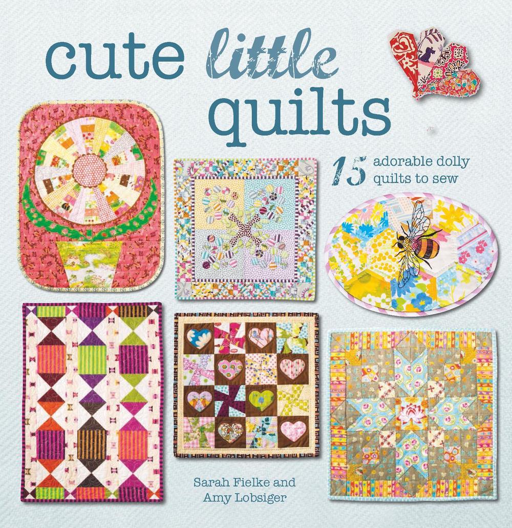 Cute Little Quilts, 9781782494935