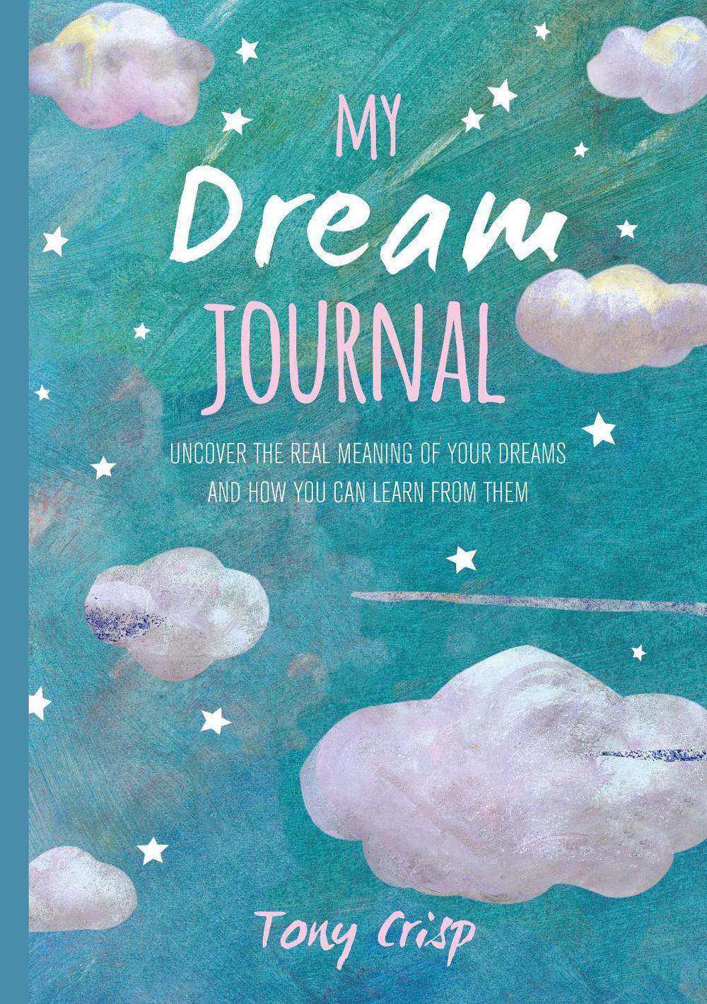Tony Crisp My Dream Journal, 9781782497240
