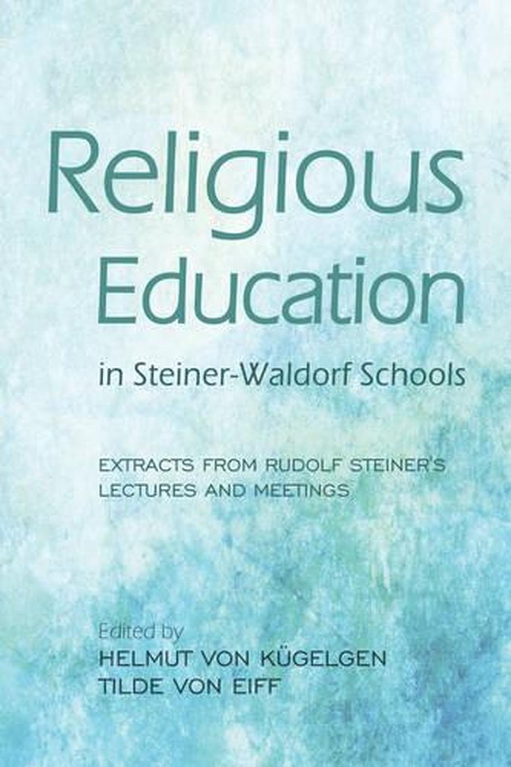 Religious Education in Steiner-Waldorf Schools, 9781782500414