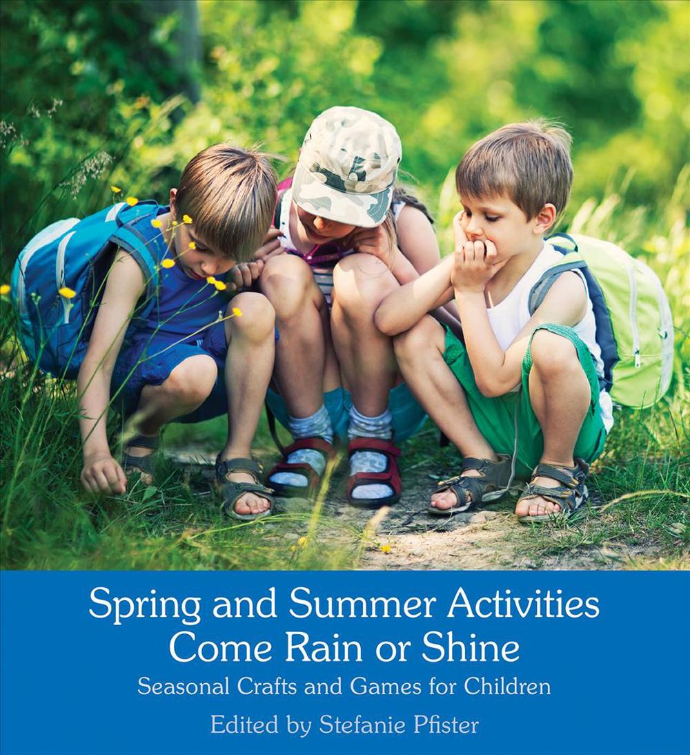Spring and Summer Activities Come Rain or Shine, 9781782503750