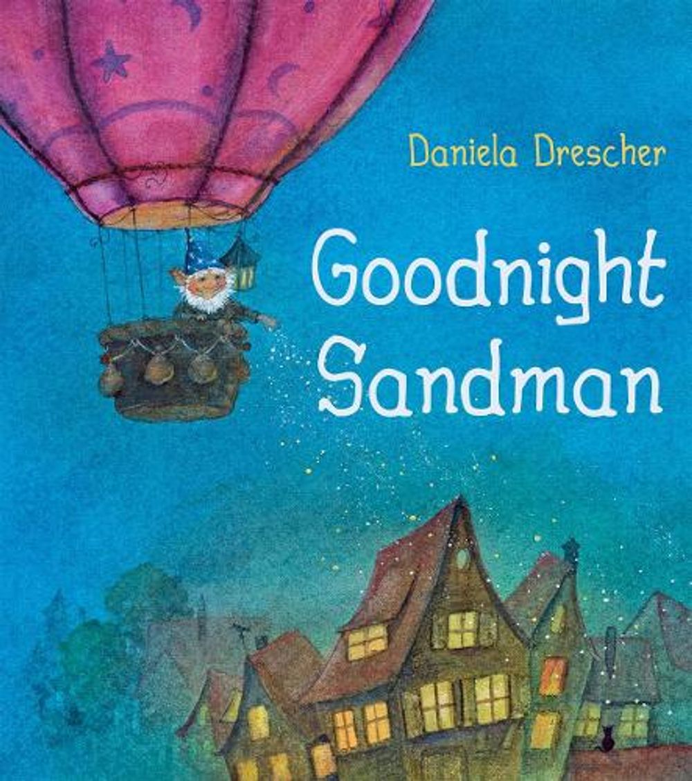 Goodnight Sandman by Daniela Drescher - ISBN: 9781782505259