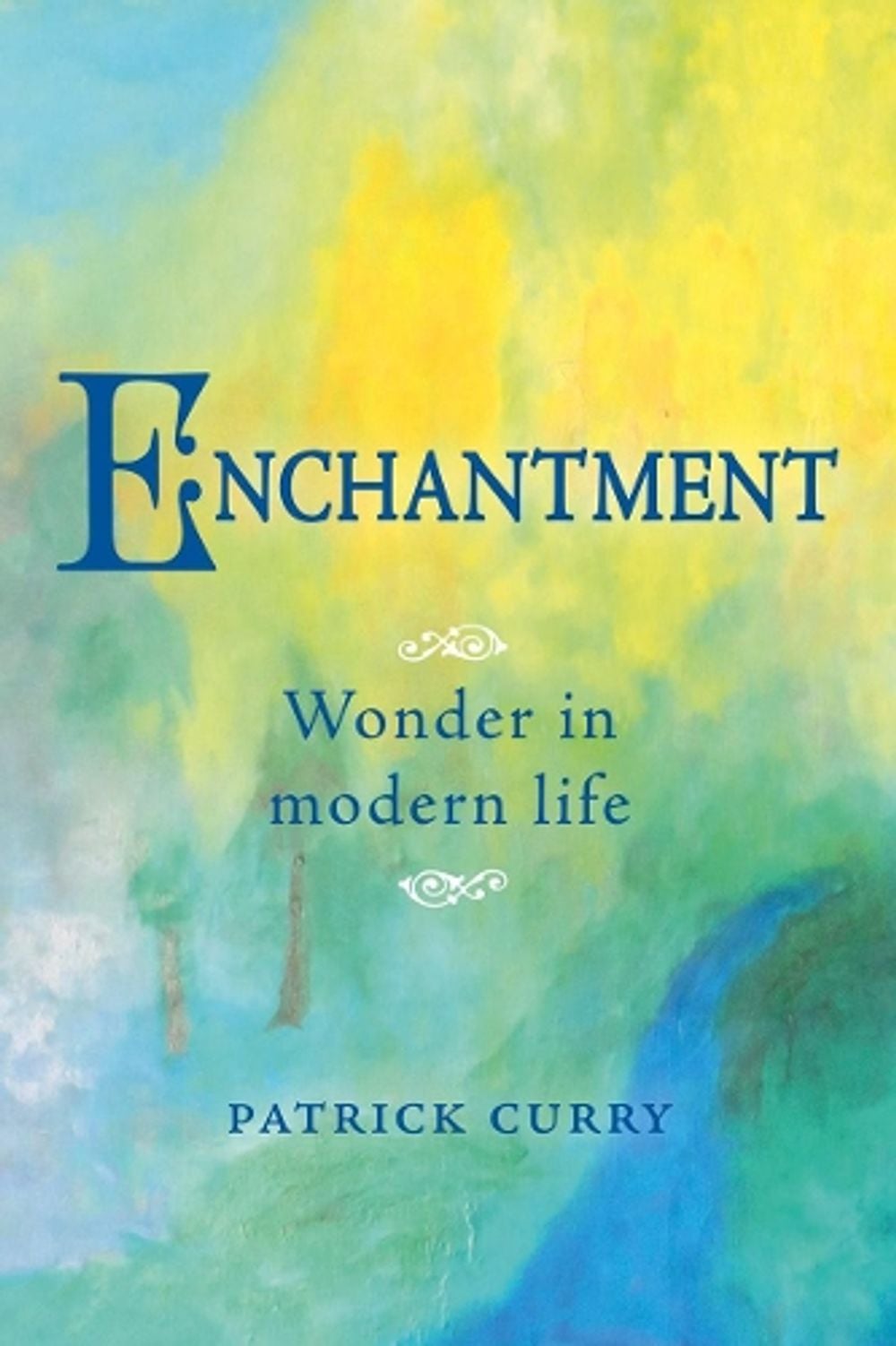 Enchantment by Patrick Curry - ISBN: 9781782506096