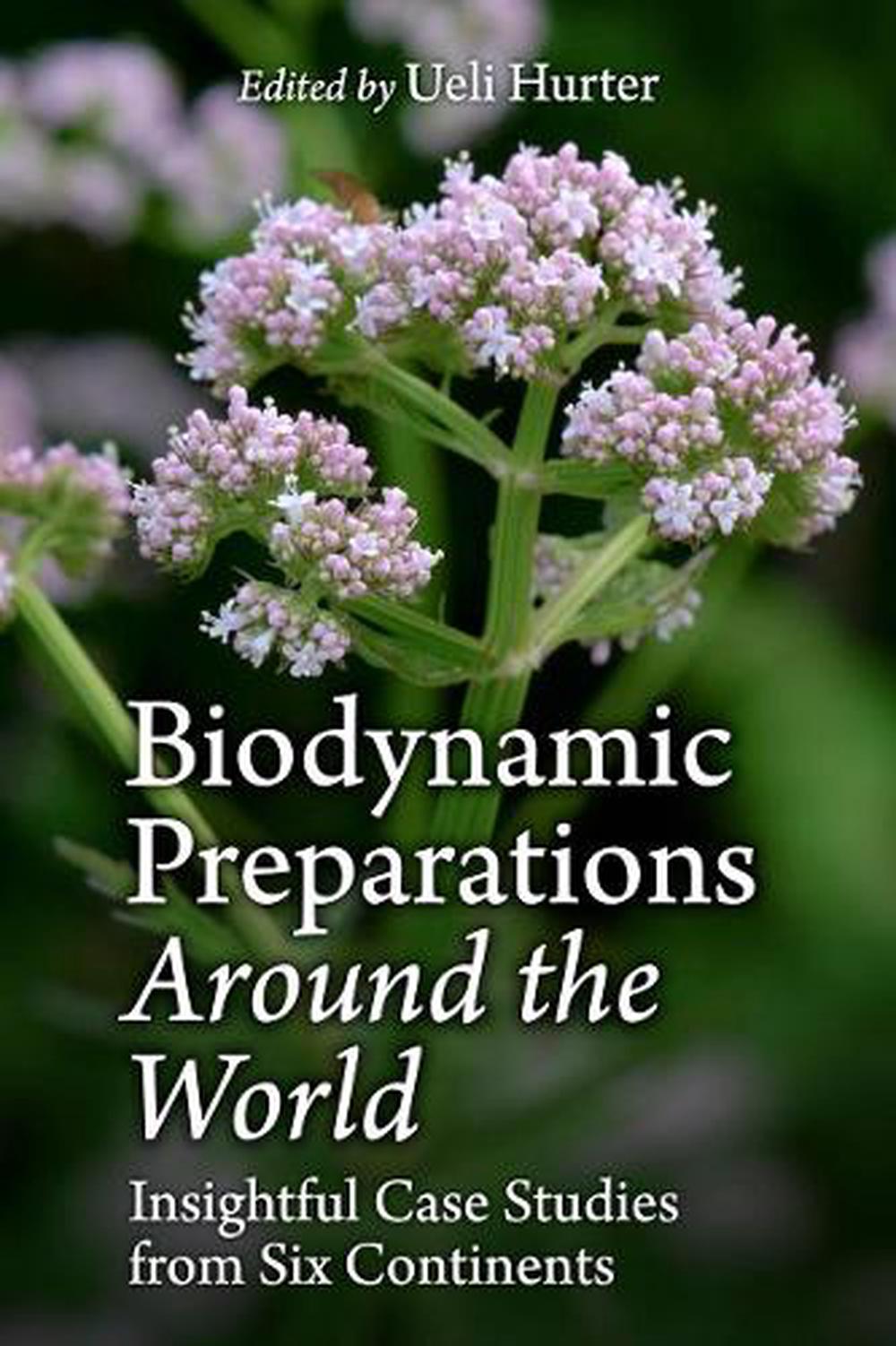 Biodynamic Preparations Around the World, 9781782506140