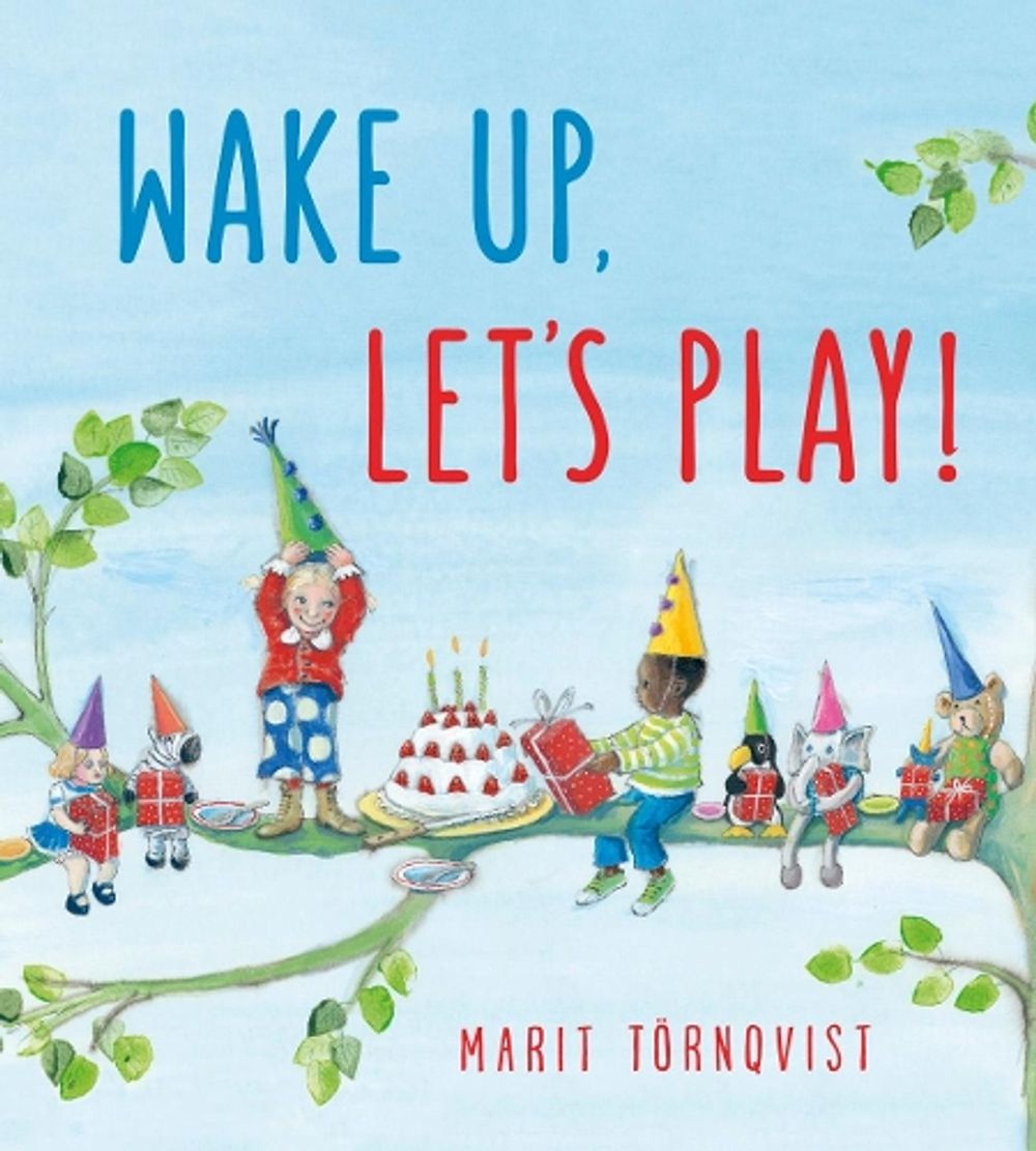 Wake Up, Let's Play! by Marit Törnqvist - ISBN: 9781782506263
