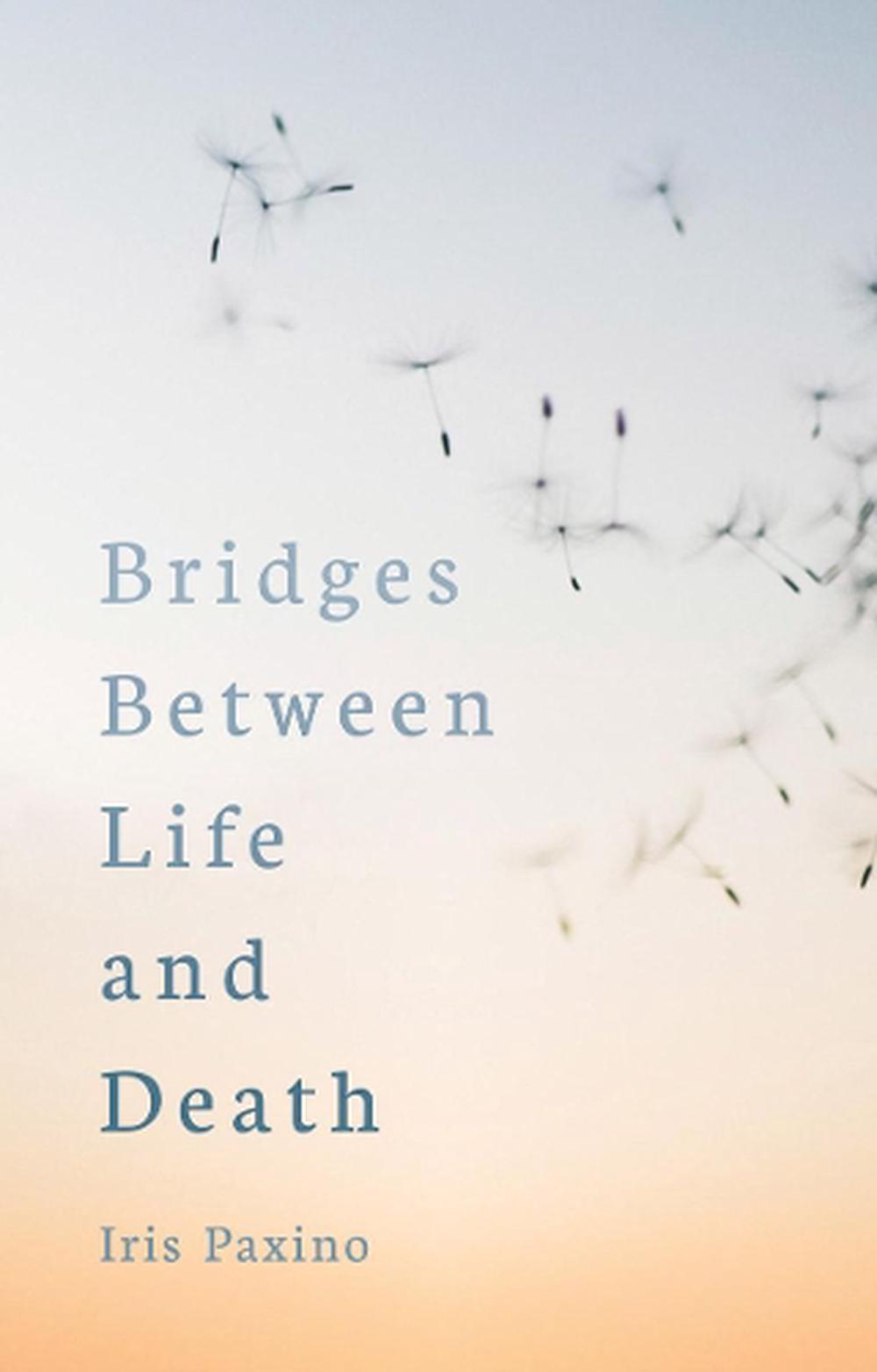 Bridges Between Life and Death, 9781782506454