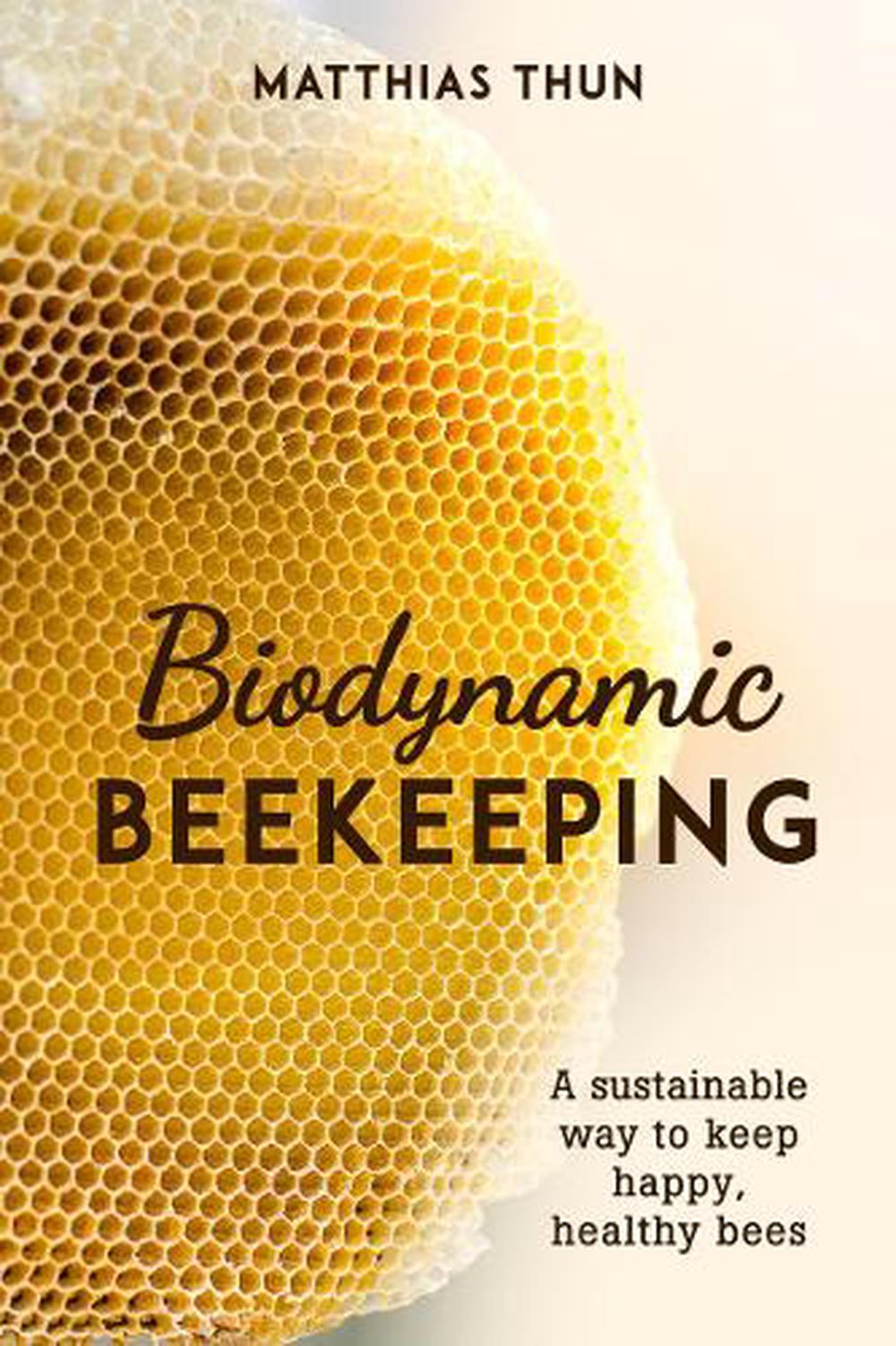 Biodynamic Beekeeping, 9781782506744