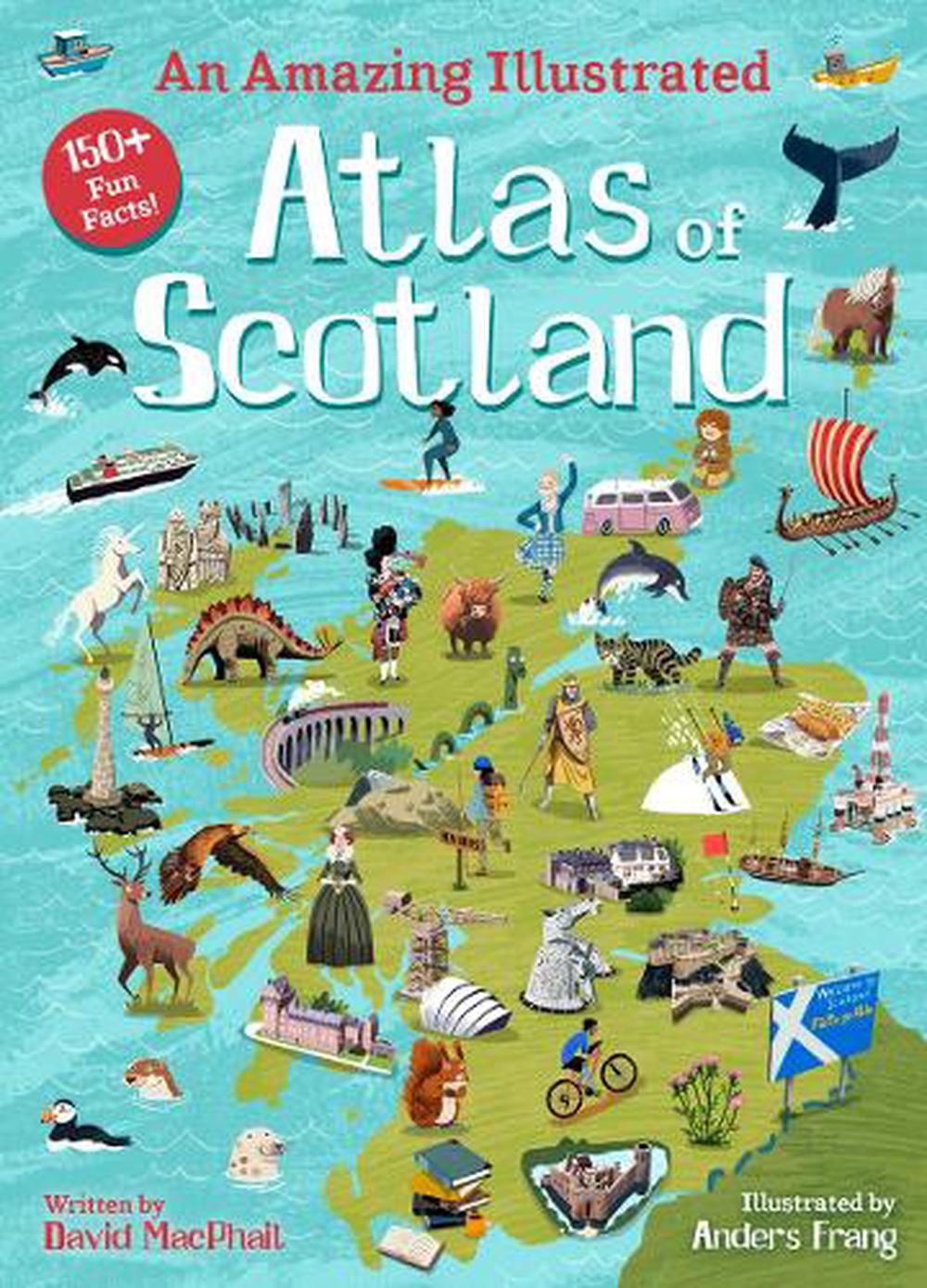 An Amazing Illustrated Atlas of Scotland, 9781782507482