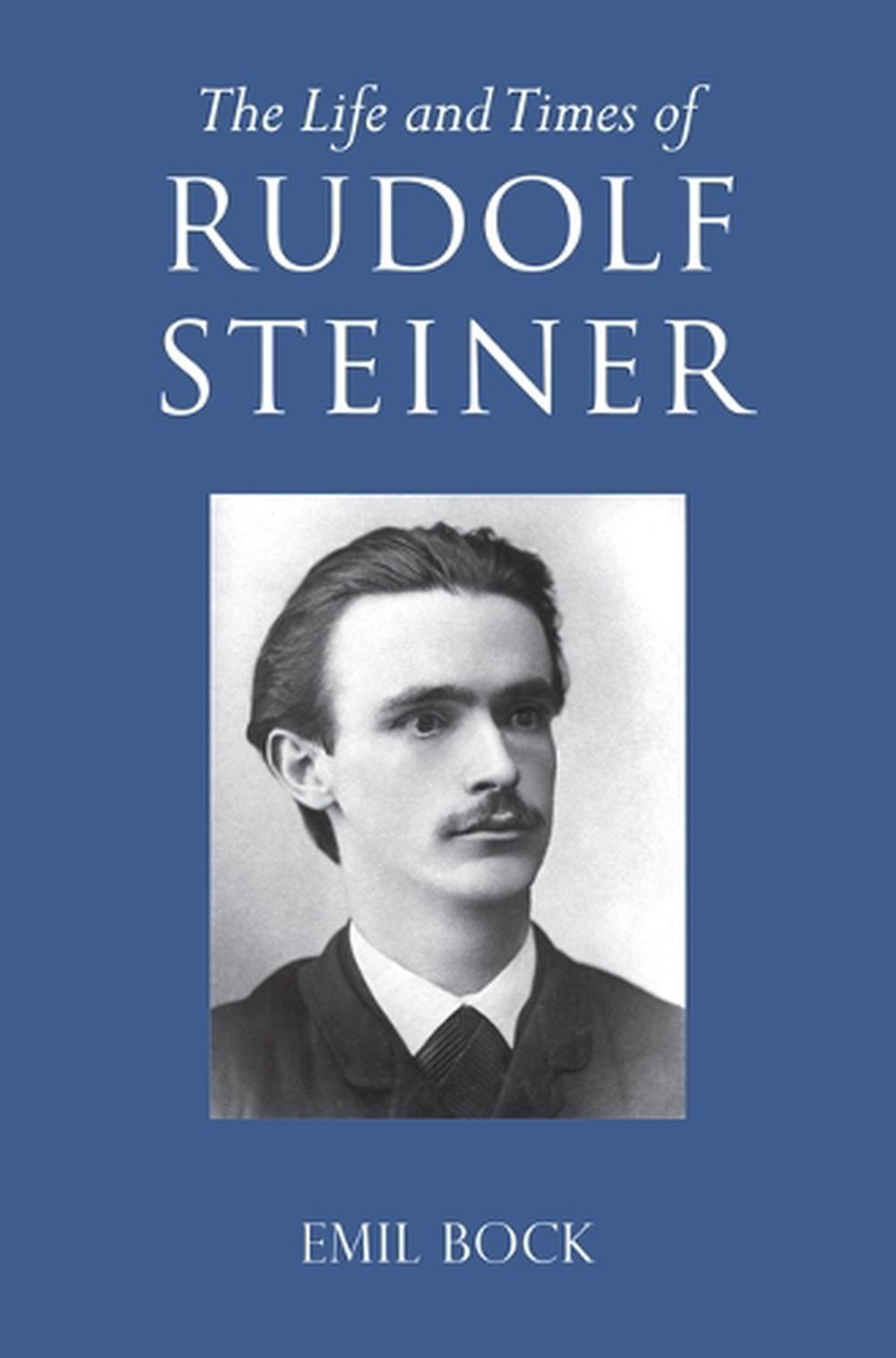 The Life and Times of Rudolf Steiner, 9781782508281