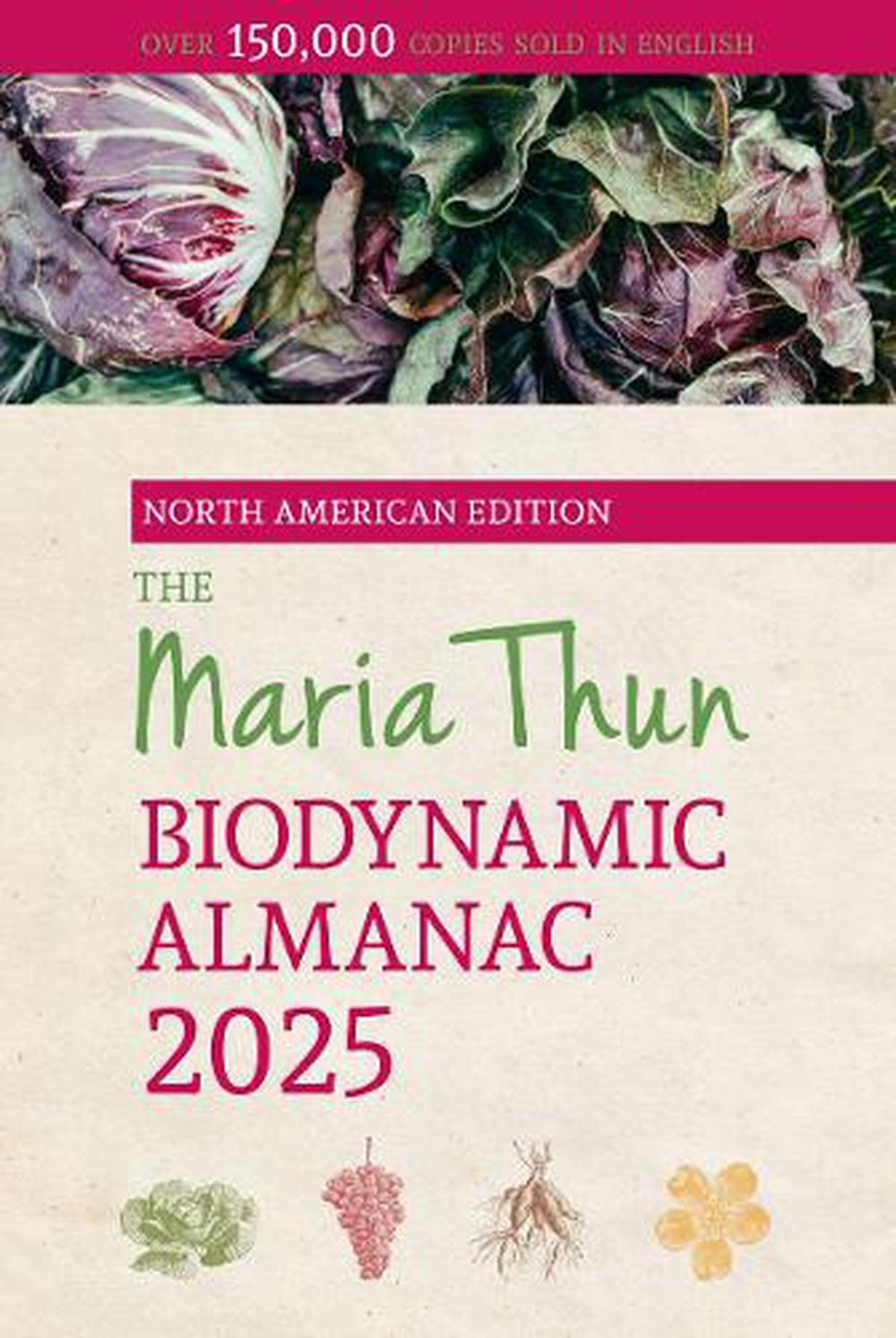 The North American Maria Thun Biodynamic Almanac, 9781782509165