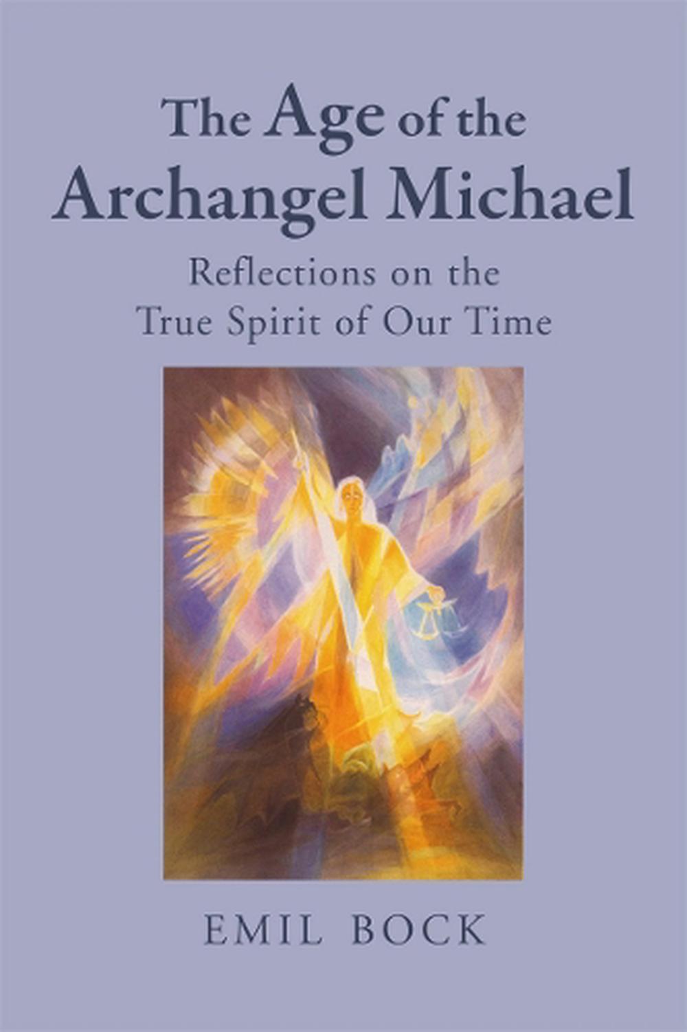 The Age of the Archangel Michael, 9781782509912