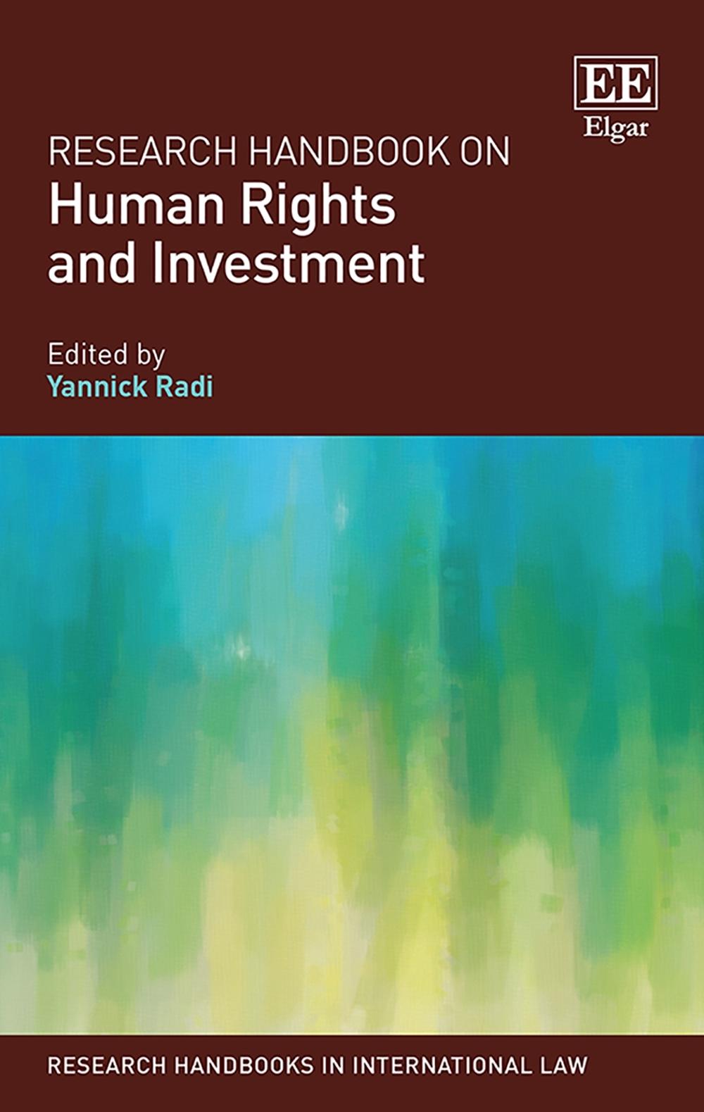 Research Handbook on Human Rights and Investment by Yannick Radi ...