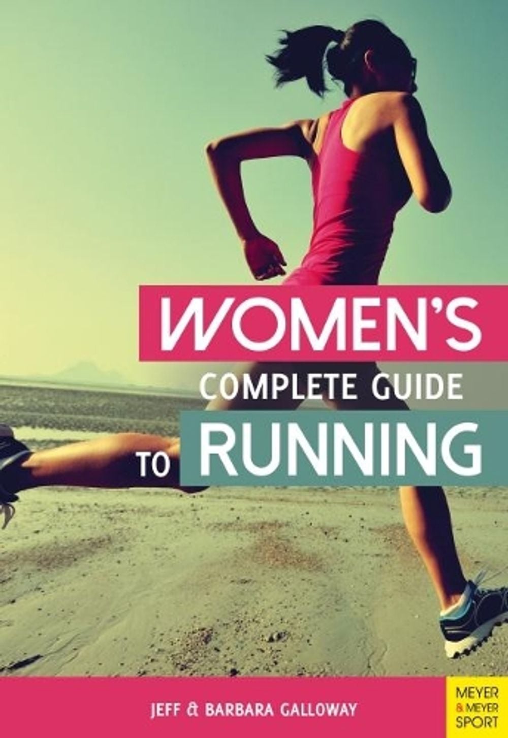Women’s Complete Guide to Running by Jeff Galloway - ISBN: 9781782551485