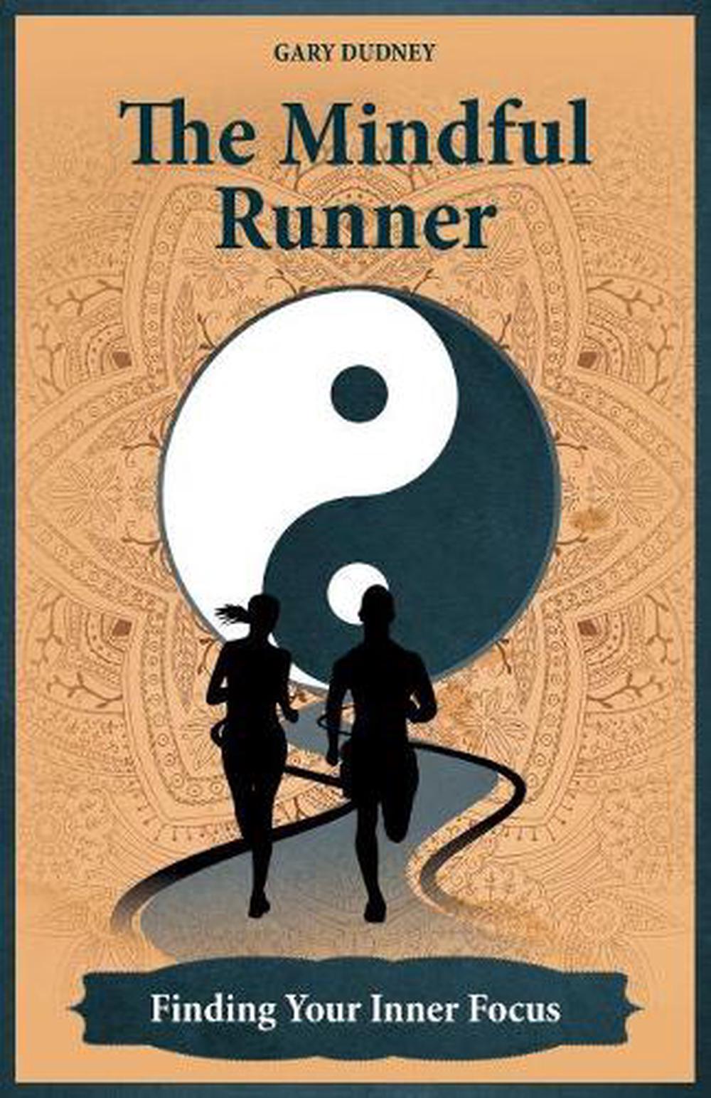 The Mindful Runner by Gary Dudney - ISBN: 9781782551539