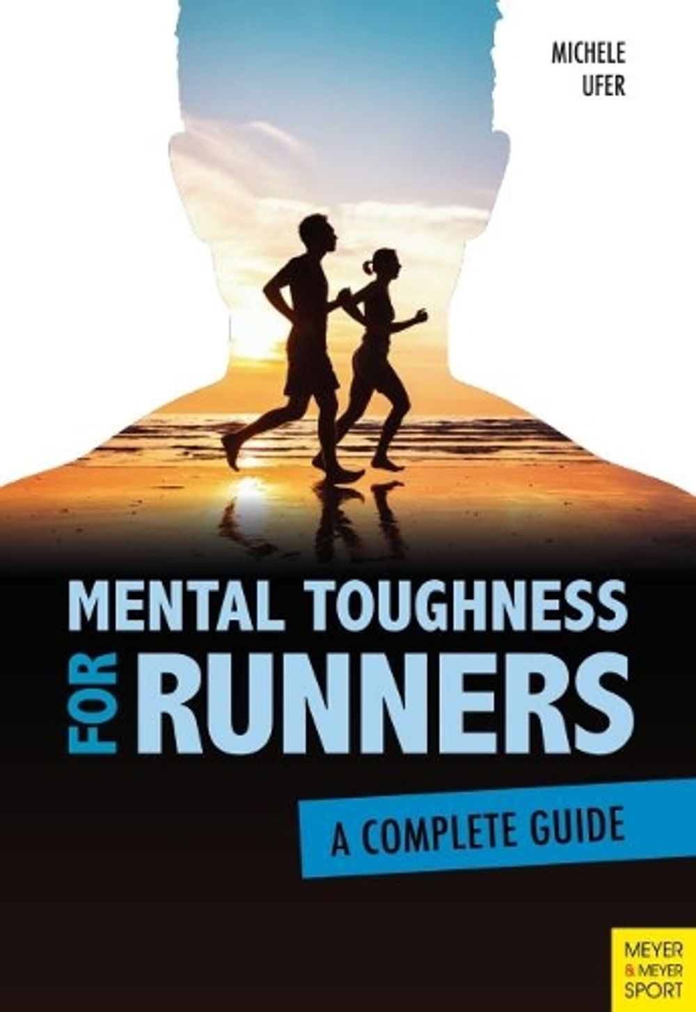 Mental Toughness for Runners by Michele Ufer - ISBN: 9781782551614
