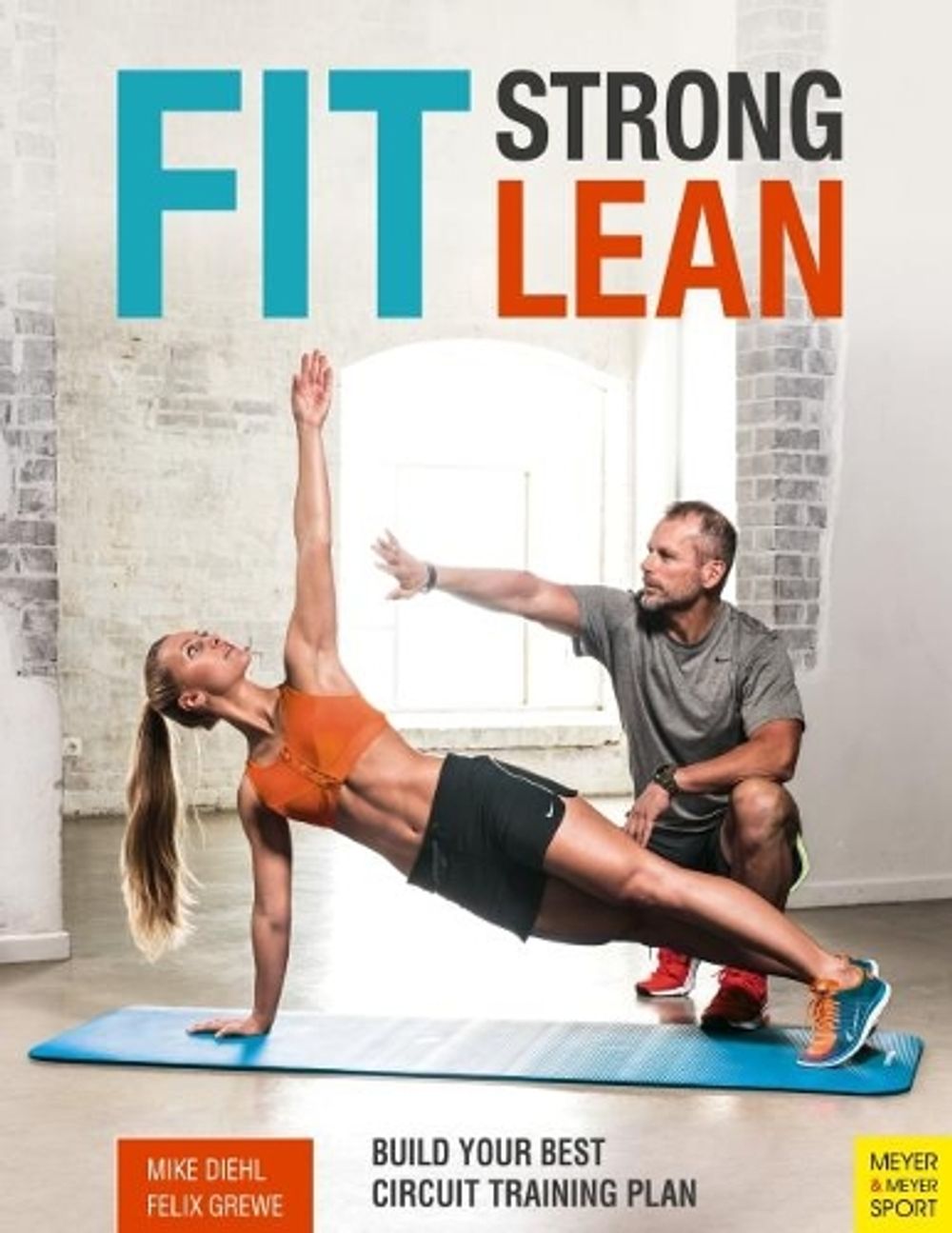 Fit. Strong. Lean. by Mike Diehl - ISBN: 9781782551713