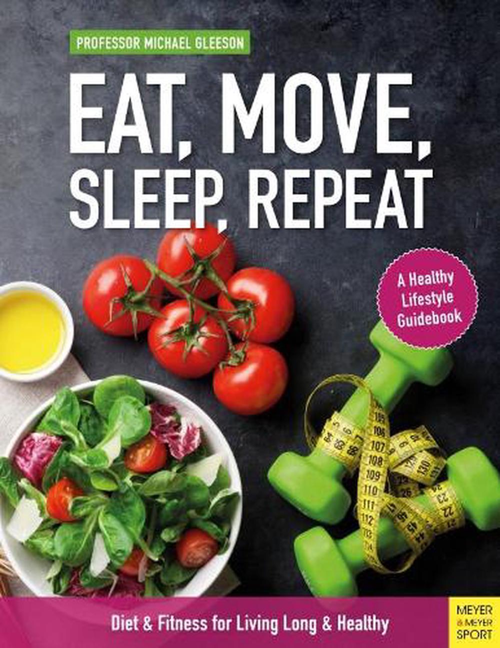 Eat, Move, Sleep, Repeat, 9781782551874