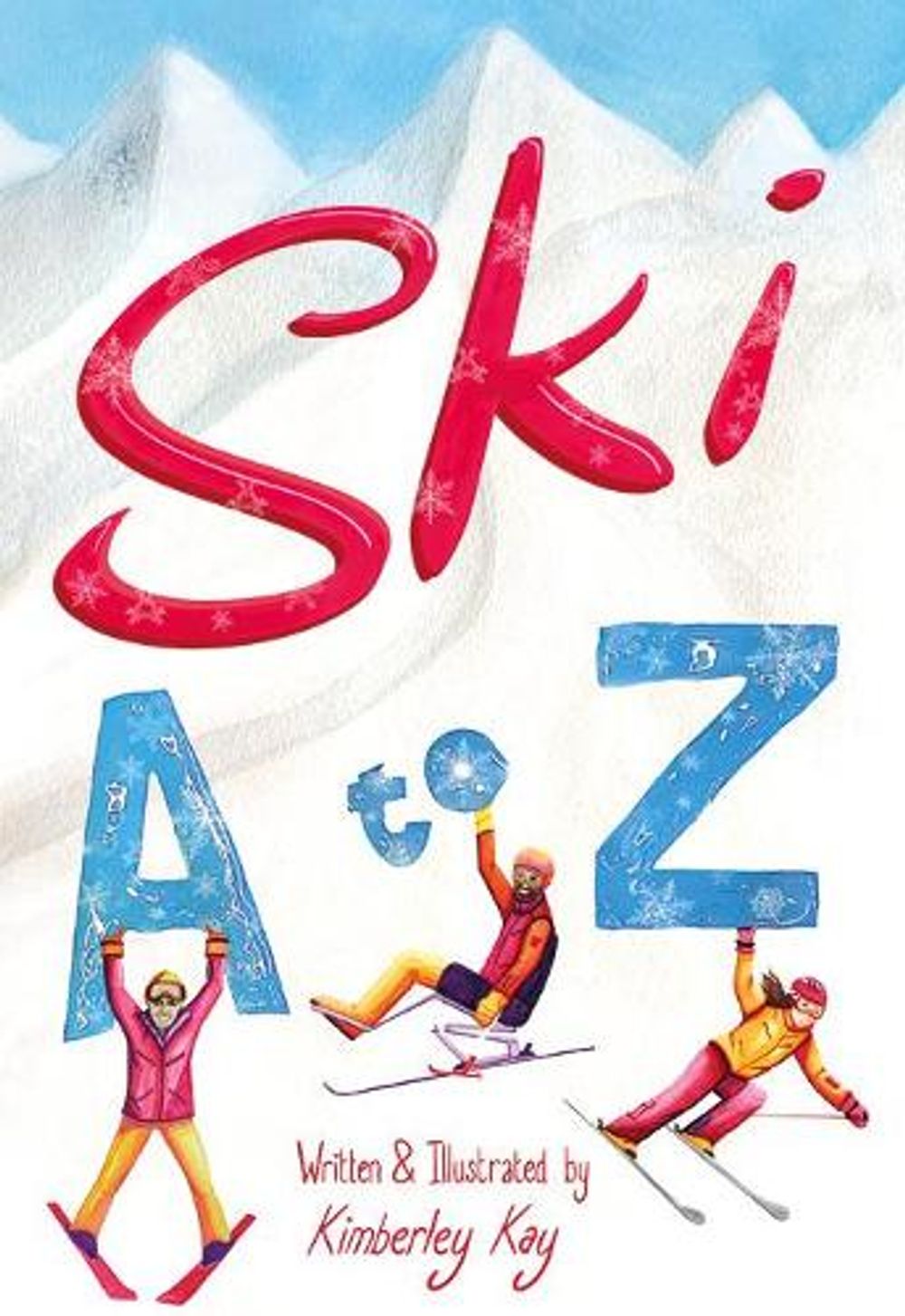 Ski A to Z by Kimberley Kay - ISBN: 9781782552338
