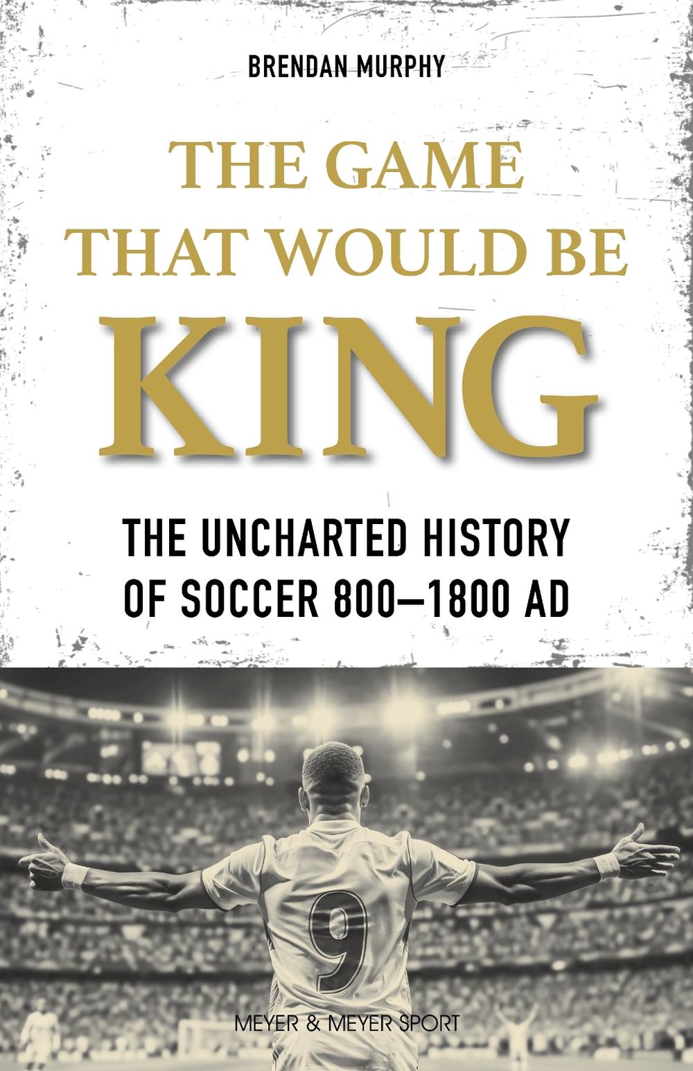 The GAME THAT WOULD BE KING, 9781782552857