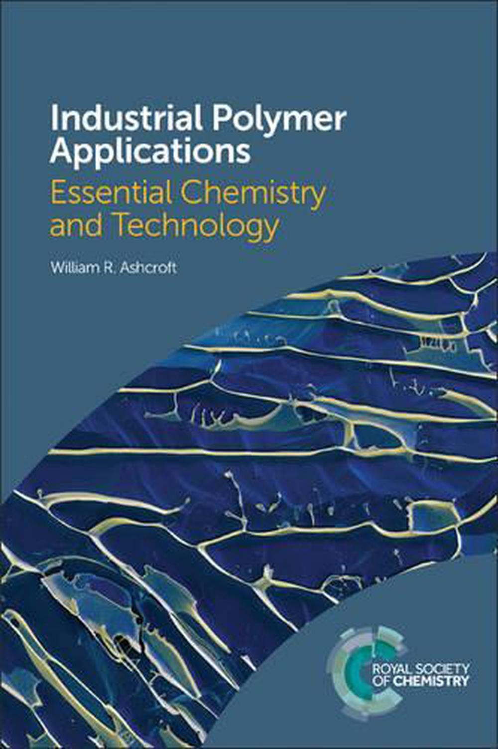 Industrial Polymer Applications, 9781782628149