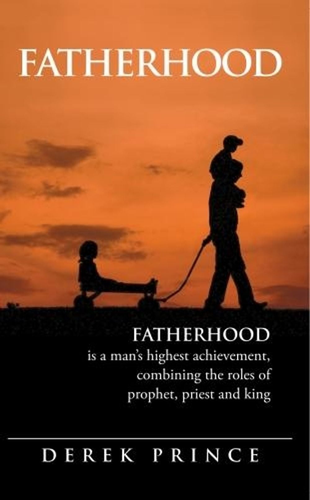 Fatherhood by Derek Prince - ISBN: 9781782632719