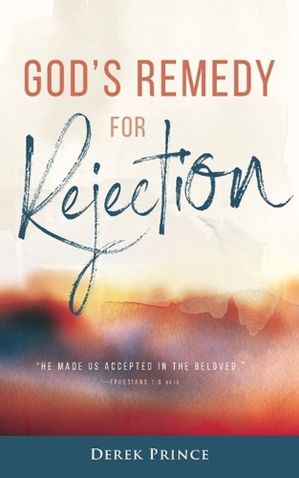 God's Remedy for Rejection by Derek Prince - ISBN: 9781782637165