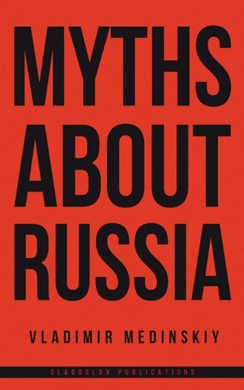 Myths about Russia by Vladimir Medinskiy - ISBN: 9781782670865