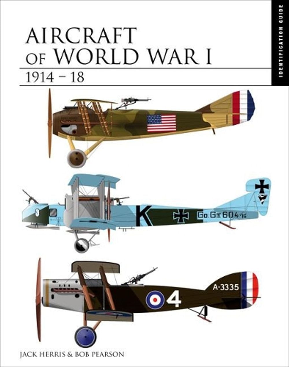Aircraft of World War I 1914–1918 by Jack Herris - ISBN: 9781782749486