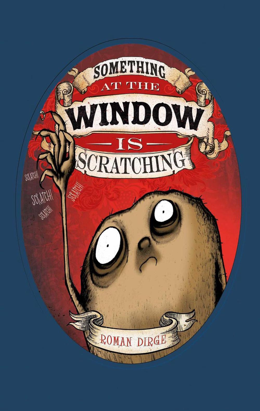 Something at the Window is Scratching by Roman Dirge - ISBN: 9781782763499