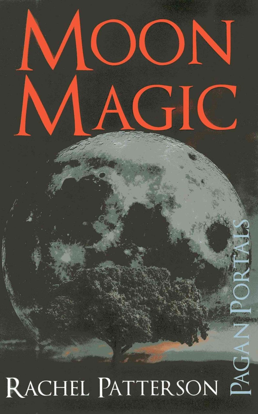 Pagan Portals – Moon Magic by Rachel Patterson - ISBN: 9781782792819