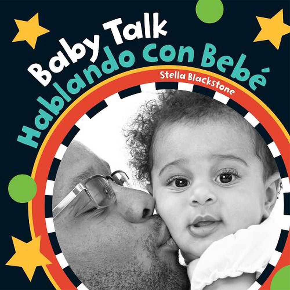 Baby Talk / Hablando con Bebe by ,Stella Blackstone - ISBN: 9781782853503
