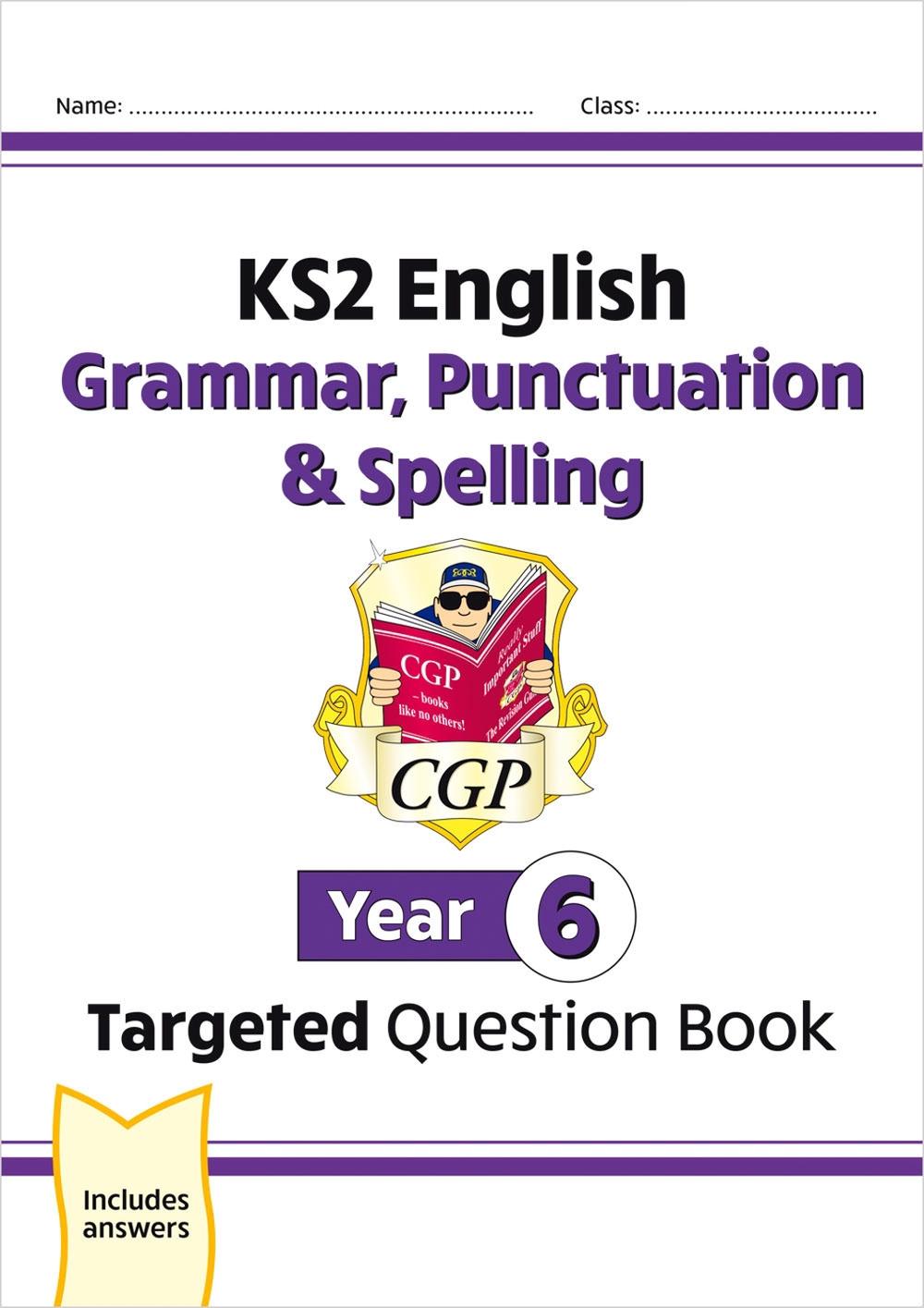 KS2 English Year 6 Grammar, Punctuation & Spelling Targeted Question Book (with Answers), 9781782941347