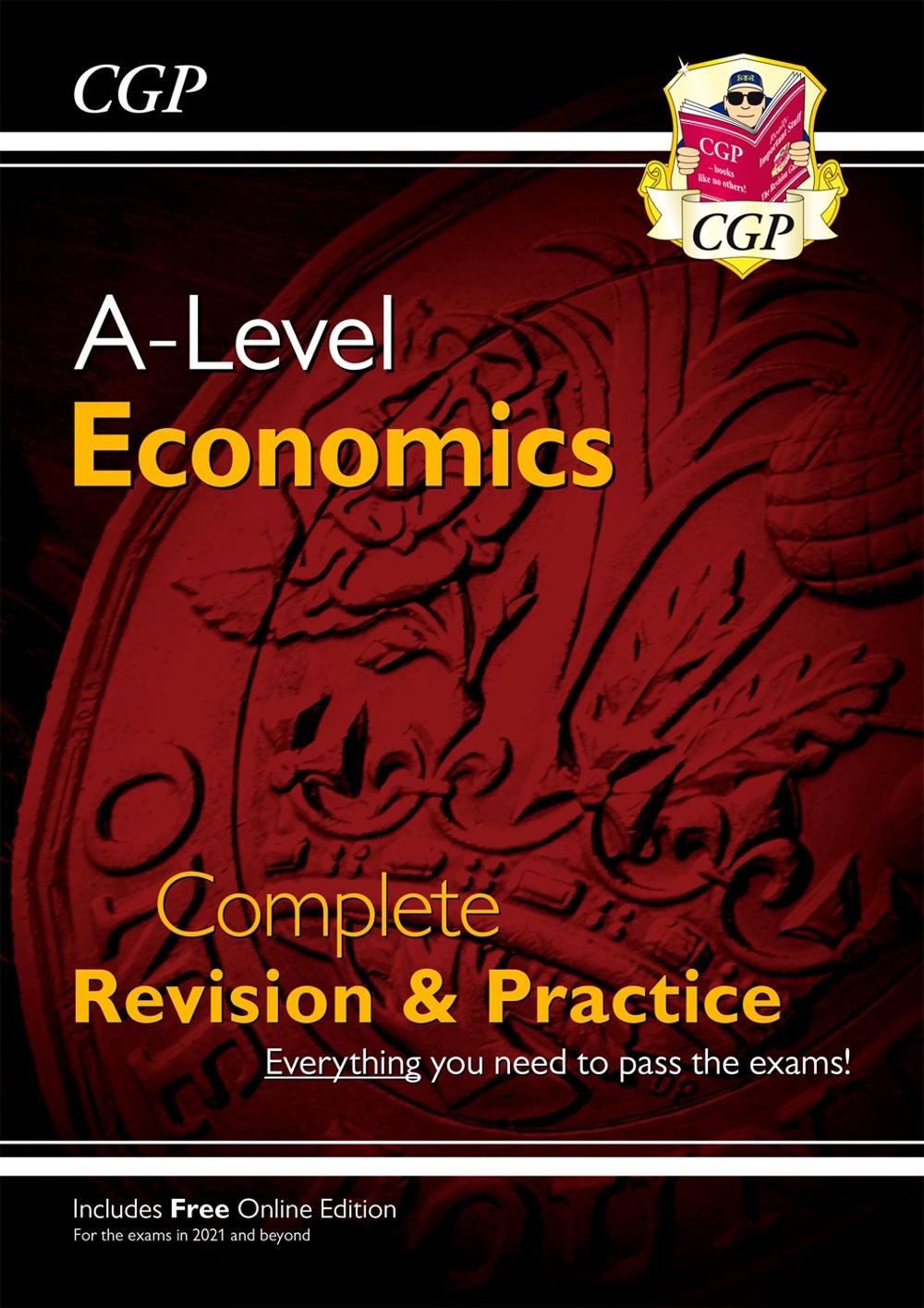 A-Level Economics: Year 1 & 2 Complete Revision & Practice (with Online Edition) by CGP Books - ISBN: 9781782943471
