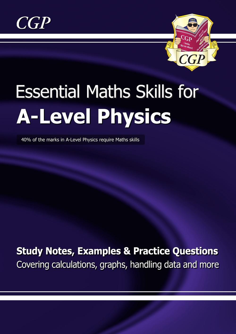 A-Level Physics: Essential Maths Skills, 9781782944713