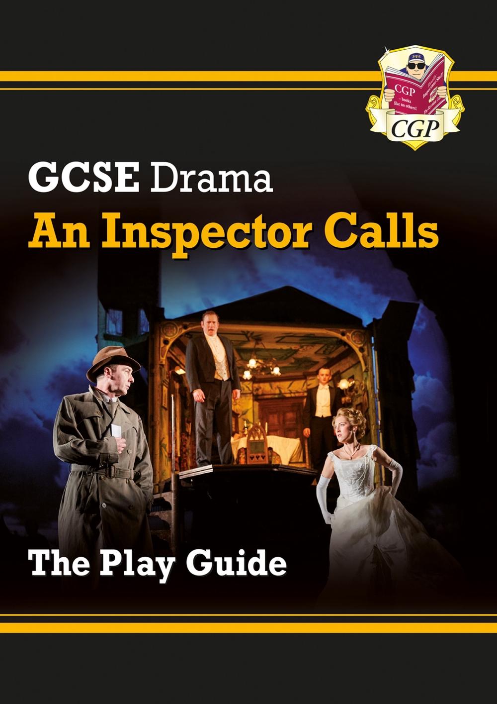 GCSE Drama Play Guide – An Inspector Calls, 9781782949640