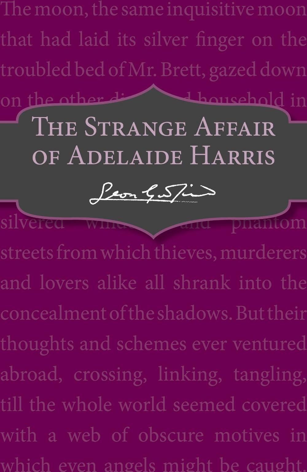 The Strange Affair of Adelaide Harris by Leon Garfield The Strange Affair of Adelaide Harris by Leon Garfield