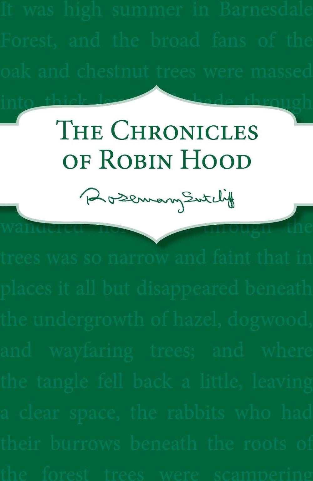The Chronicles of Robin Hood by Rosemary Sutcliff - ISBN: 9781782950882