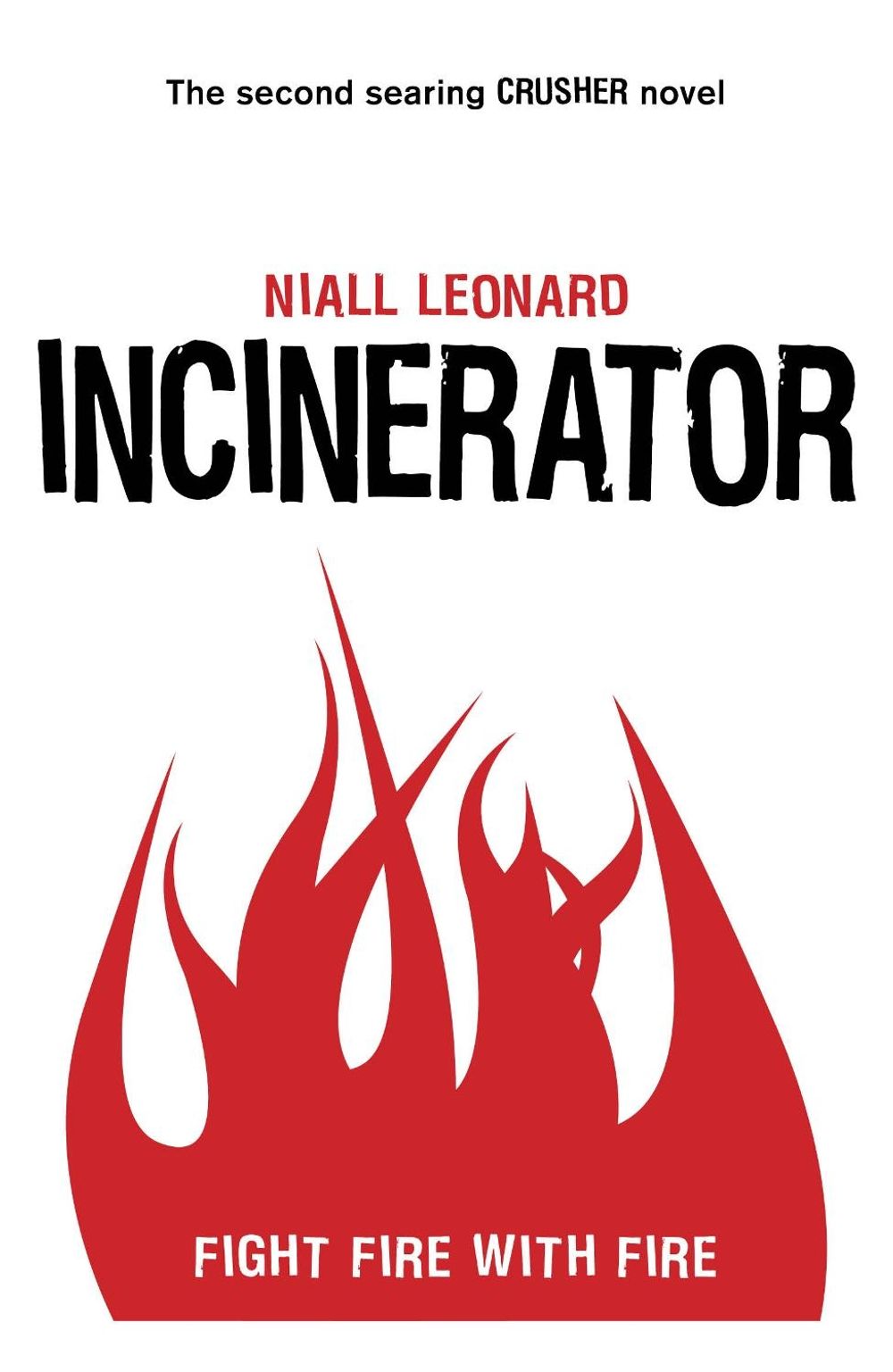 Incinerator by Niall Leonard - ISBN: 9781782951452