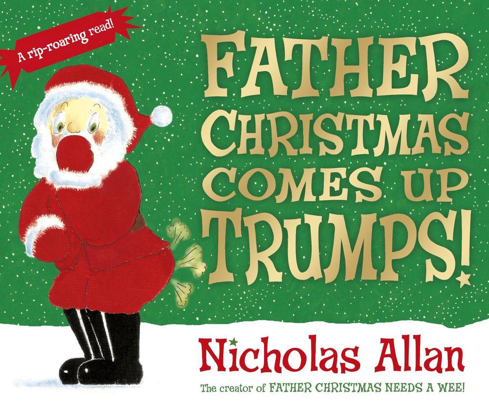 Father Christmas Comes Up Trumps! by Nicholas Allan - ISBN: 9781782951667
