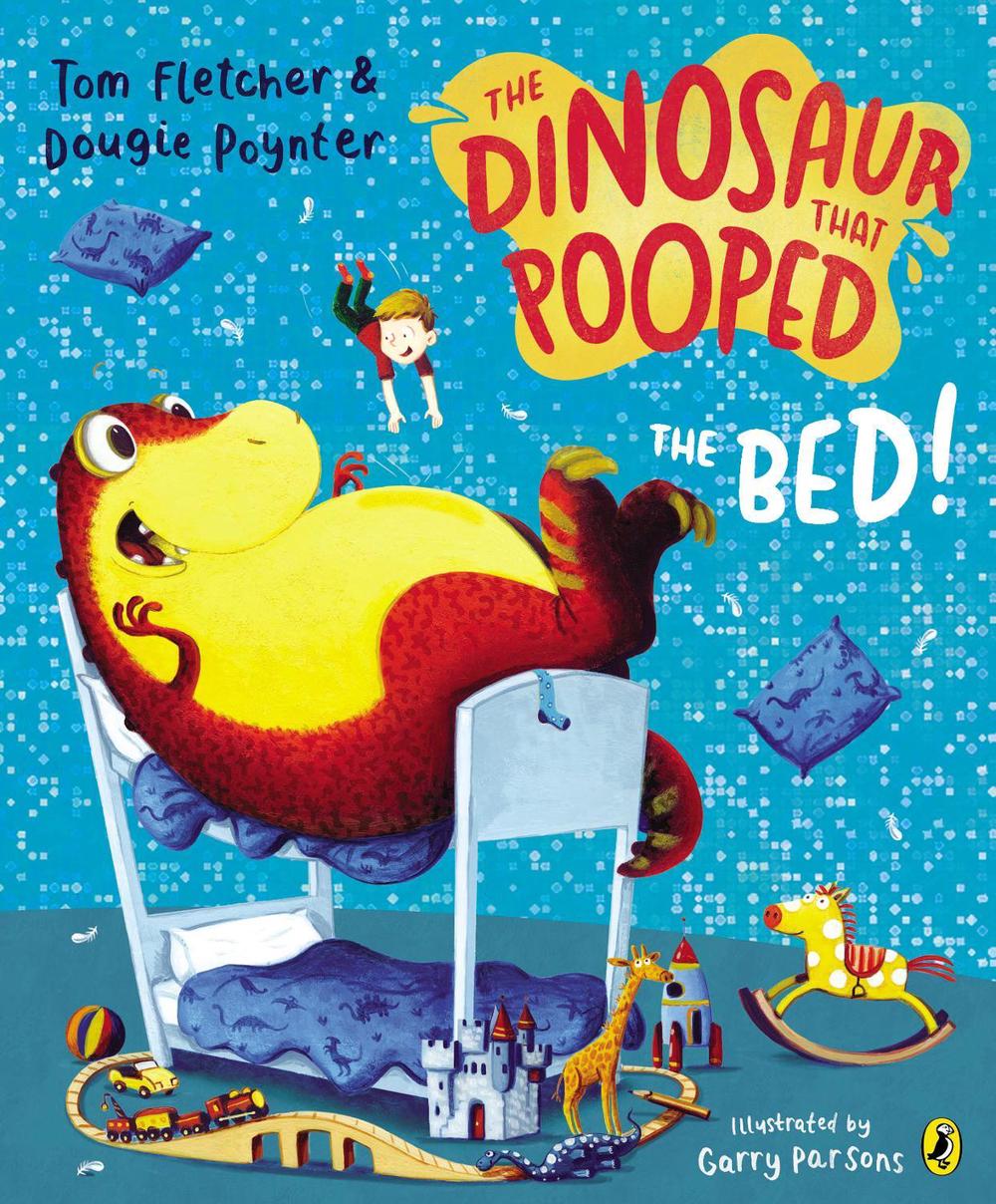 The Dinosaur that Pooped the Bed! by Tom Fletcher - ISBN: 9781782951797