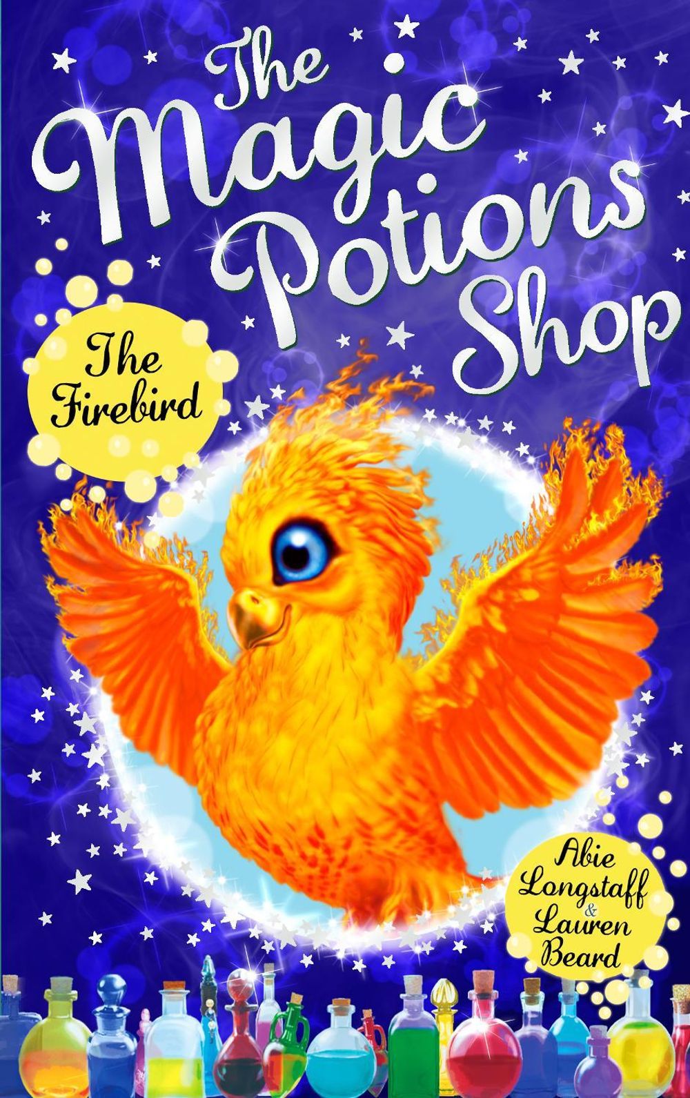 The Magic Potions Shop: The Firebird by Abie Longstaff - ISBN: 9781782951933