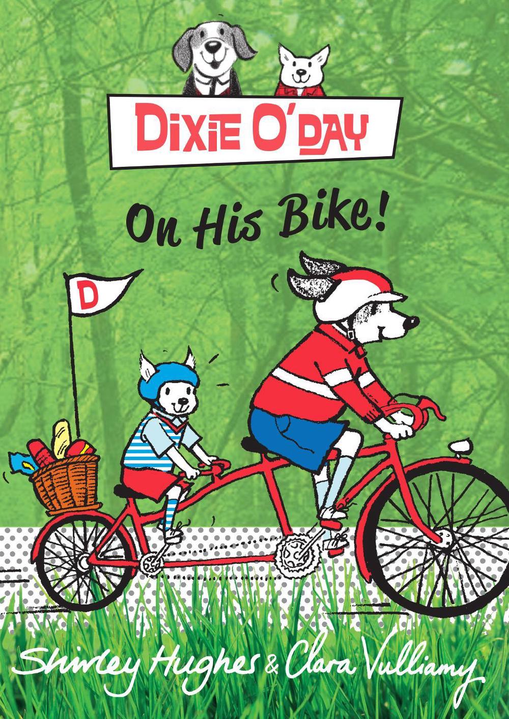 Dixie O'Day on his Bike by Shirley Hughes - ISBN: 9781782952336