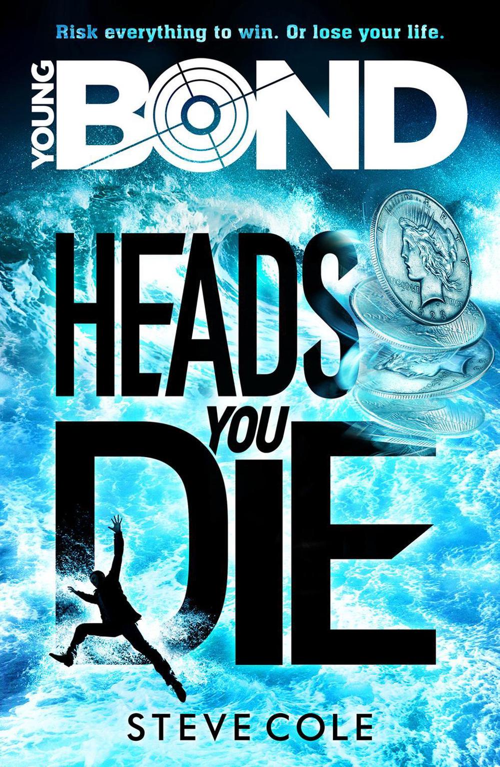 Young Bond: Heads You Die by Steve Cole - ISBN: 9781782952411