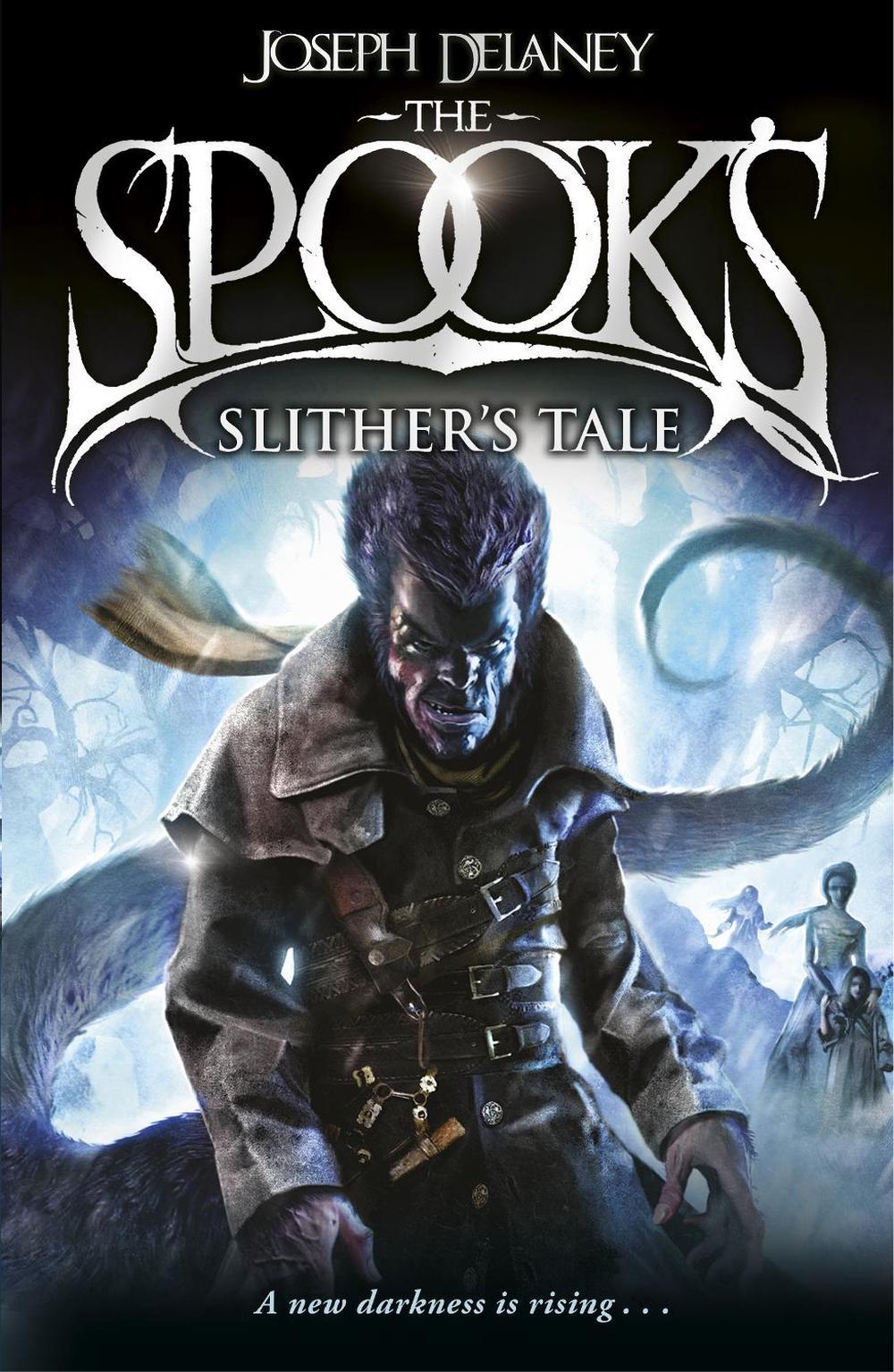 Spook's: Slither's Tale by Joseph Delaney - ISBN: 9781782952565