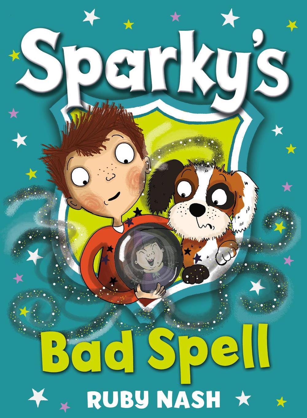 Sparky's Bad Spell by Ruby Nash - ISBN: 9781782952992