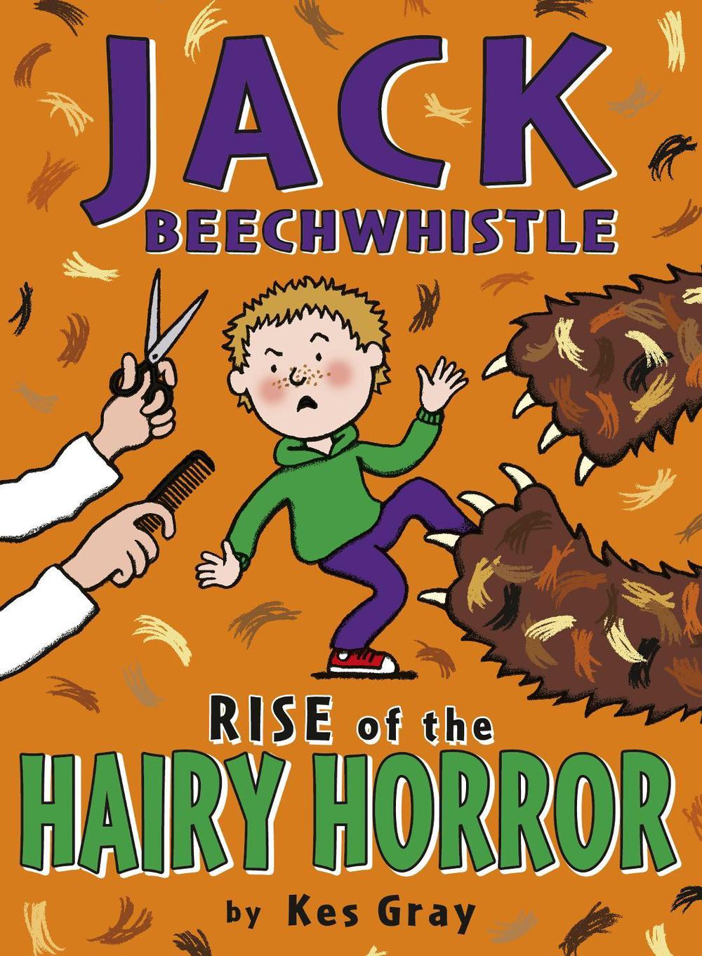 Jack Beechwhistle: Rise Of The Hairy Horror by Kes Gray - ISBN: 9781782953043