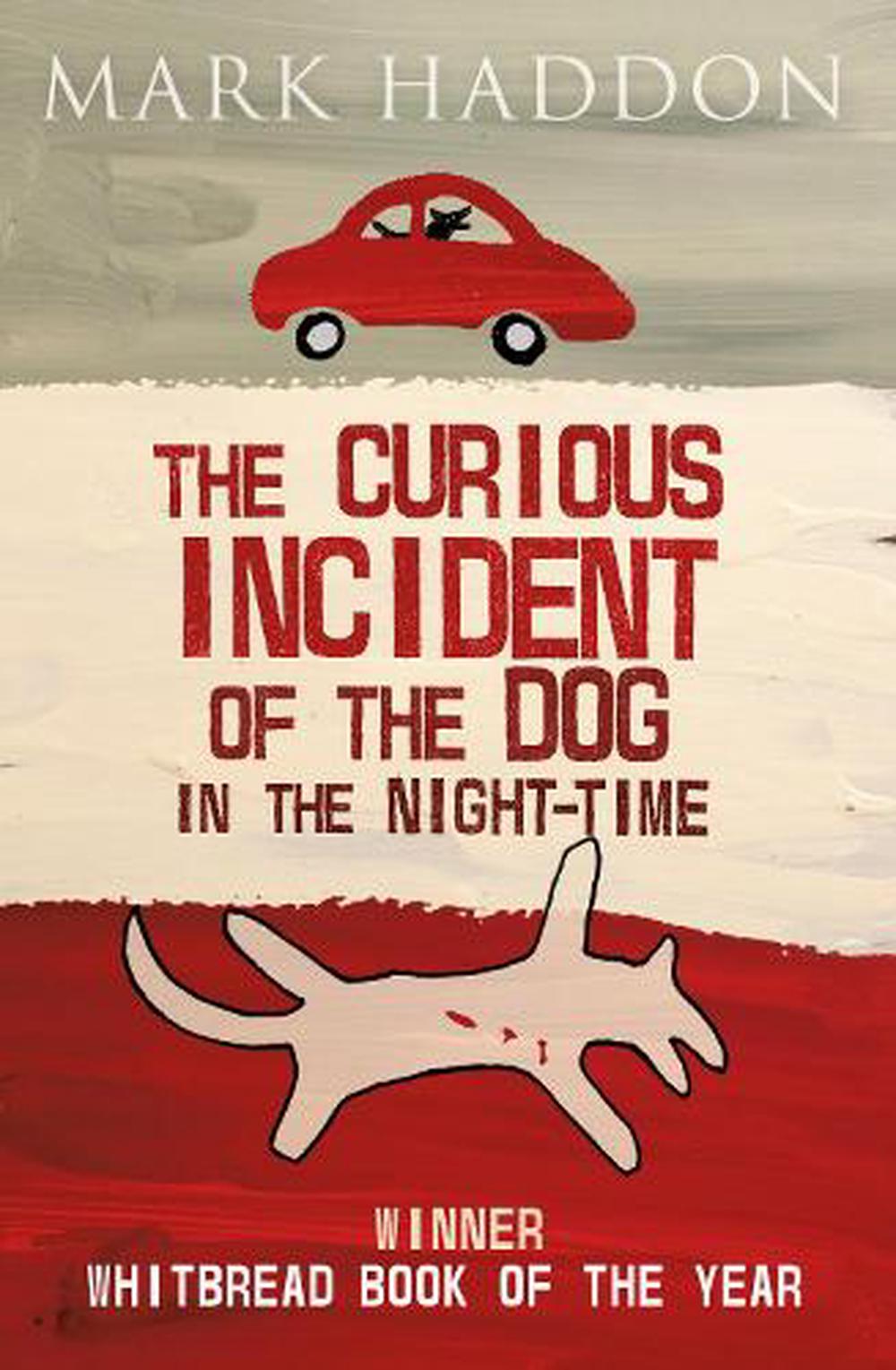 The Curious Incident of the Dog In the Night-time by Mark Haddon