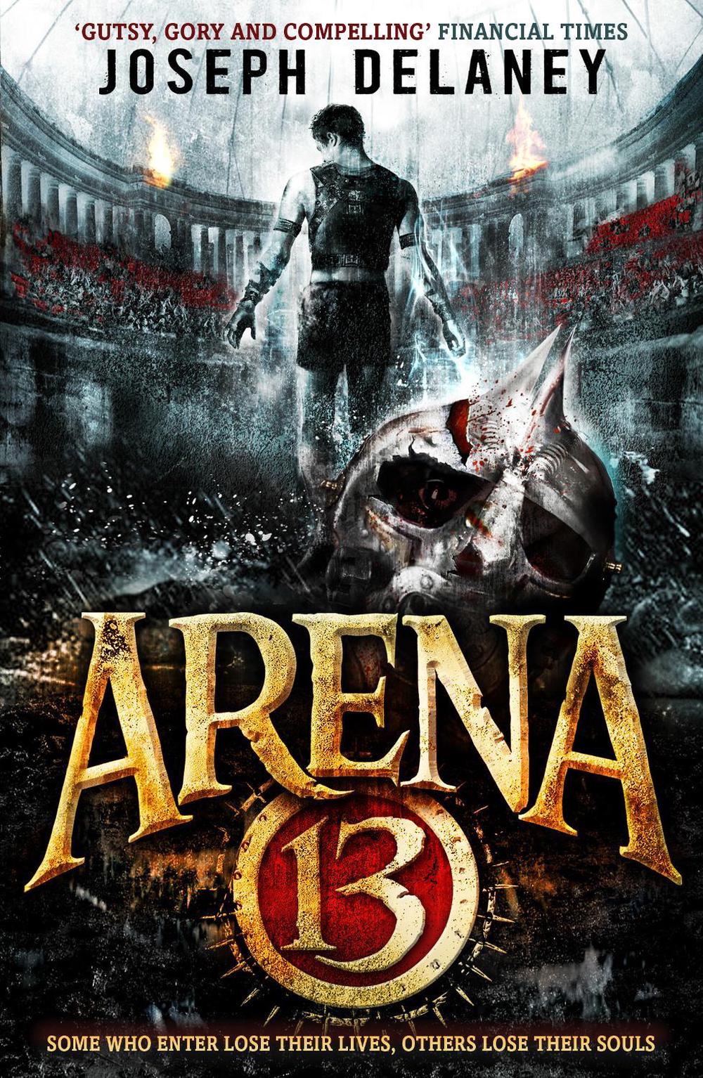 Arena 13 by Joseph Delaney - ISBN: 9781782954057