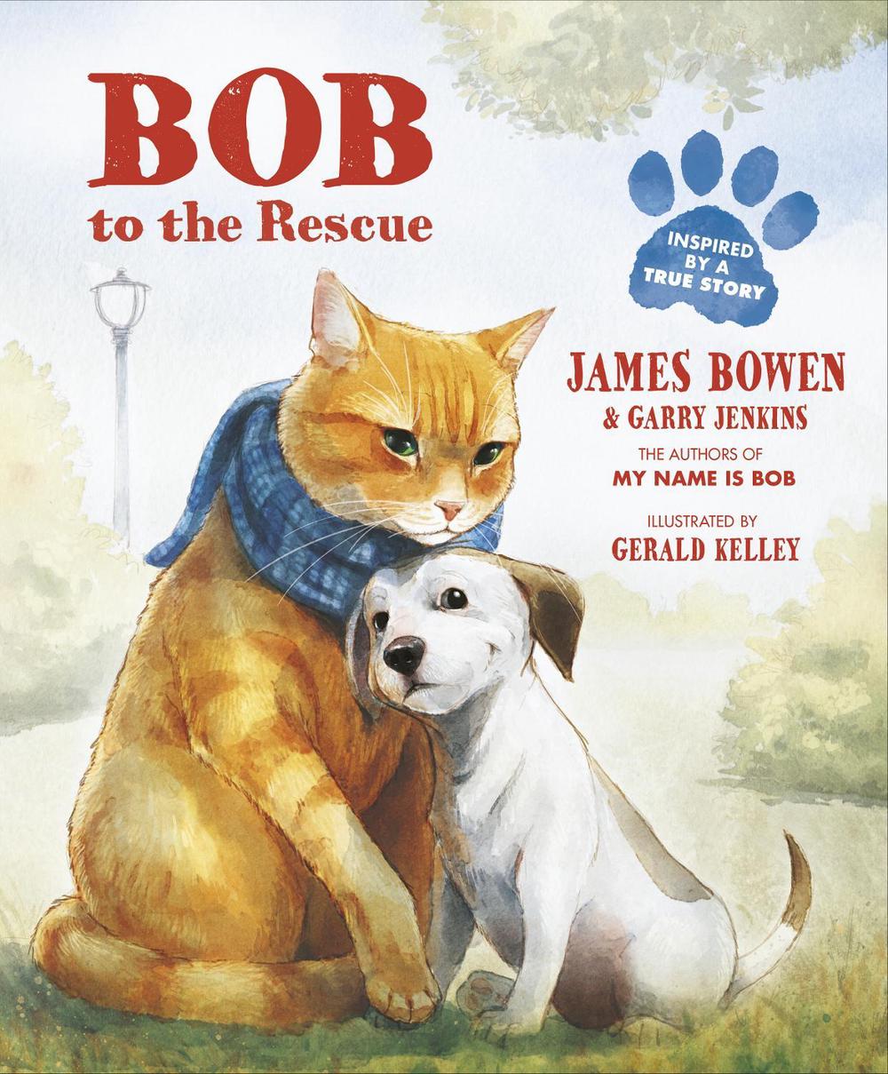 Bob to the Rescue by James Bowen - ISBN: 9781782954859