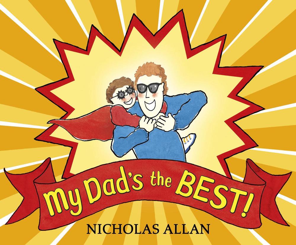 My Dad's the Best by Nicholas Allan - ISBN: 9781782955306