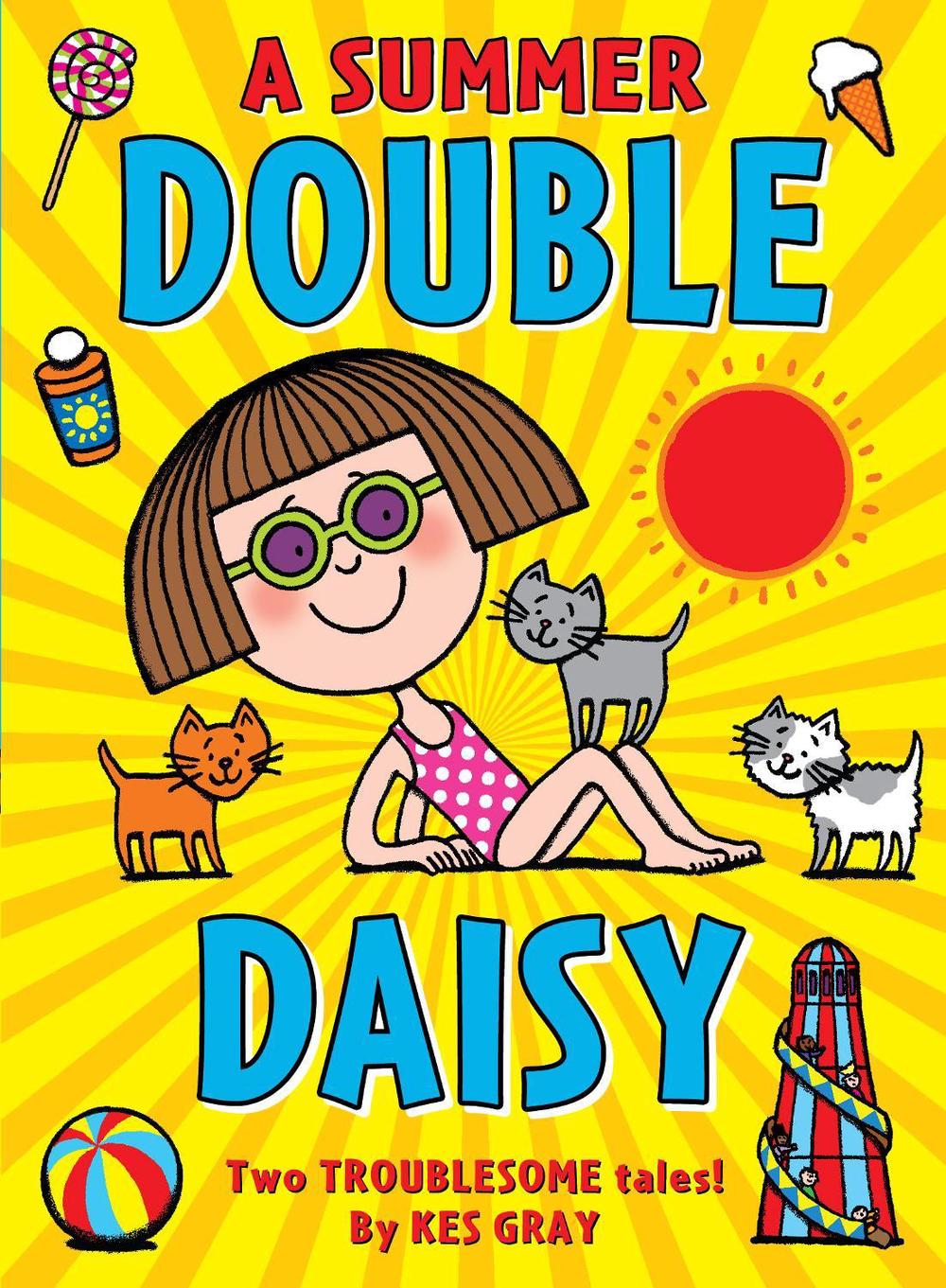 A Summer Double Daisy by Kes Gray - ISBN: 9781782955313